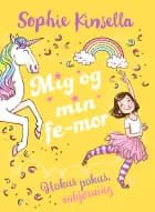 Mig og min fe-mor (3) Hokus pokus, enhjørning