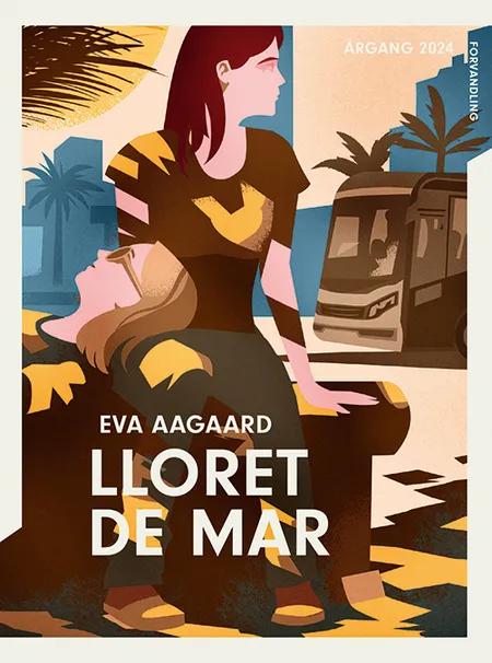 Årgang 2024 - Forvandling: Lloret de Mar af Eva Aagaard