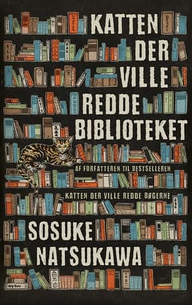 Katten, der ville redde biblioteket af Sosuke Natsukawa