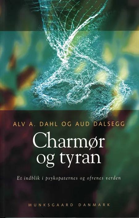 Charmør og tyran af Alv A. Dahl
