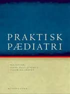 Praktisk pædiatri af Flemming Skovby og P.O. Schiøtz