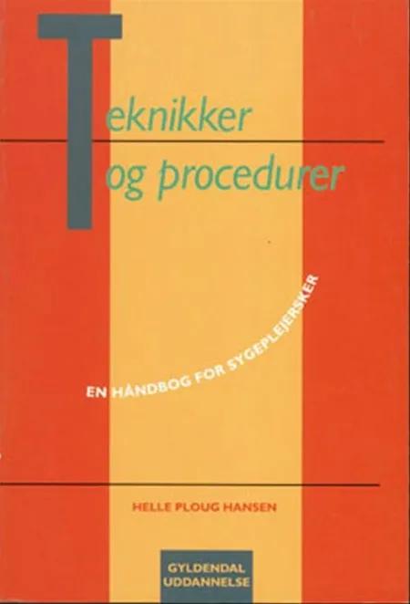 Teknikker og procedurer af Helle Ploug Hansen