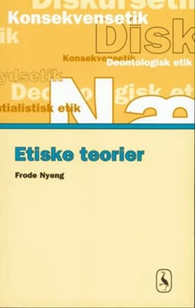 Etiske teorier af Frode Nyeng