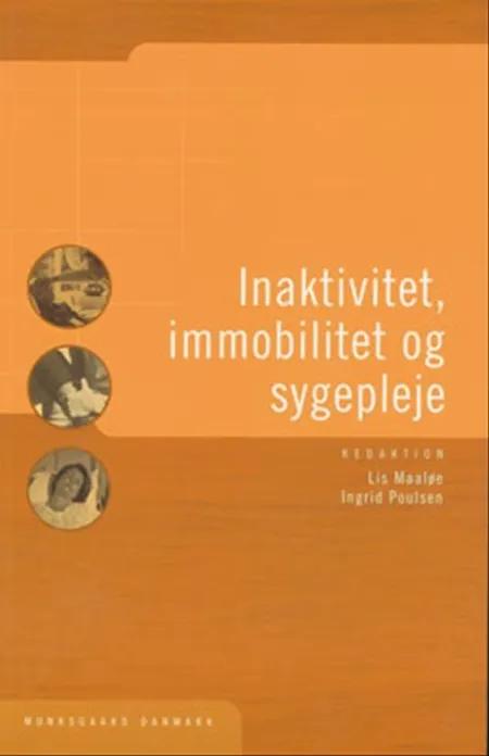 Inaktivitet, immobilitet og sygepleje af Ingrid Poulsen