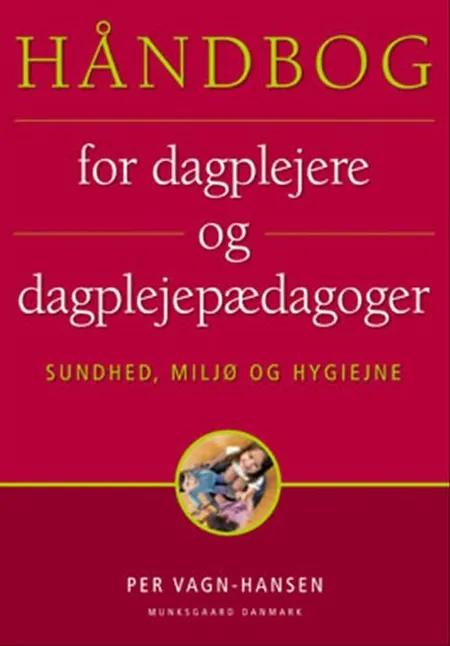 Håndbog for dagplejere og dagplejepædagoger af Per Vagn-Hansen