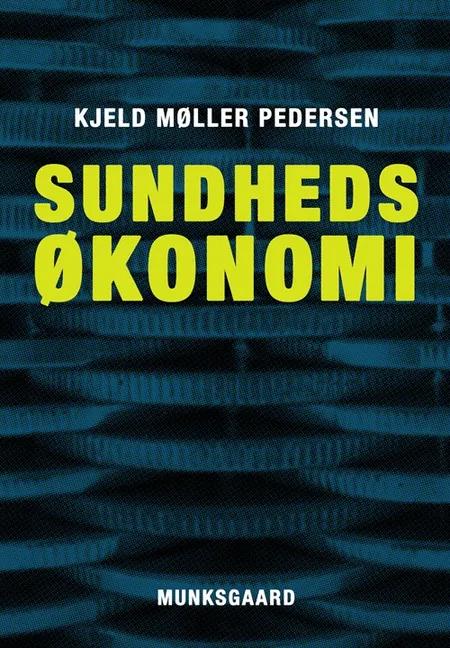 Sundhedsøkonomi af Kjeld Møller Pedersen