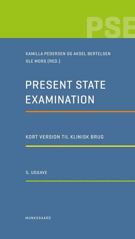 Present State Examination af Kamilla Pedersen