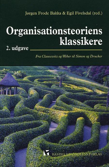 Organisationsteoriens klassikere af Jørgen Frode Bakka