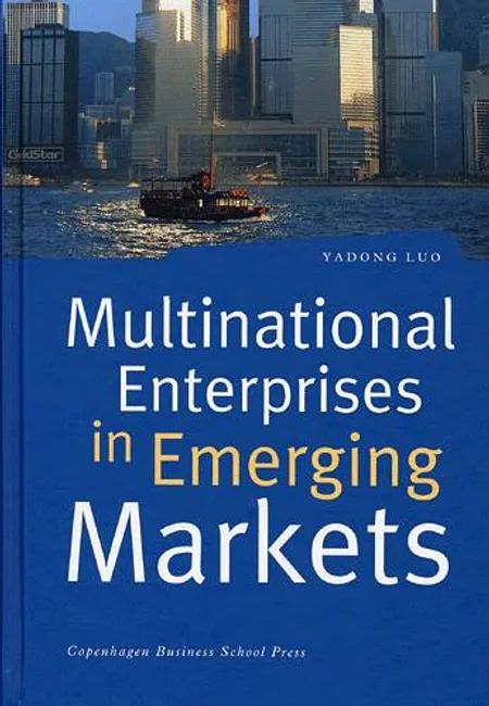Multinational enterprises in emerging markets af Yadong Luo