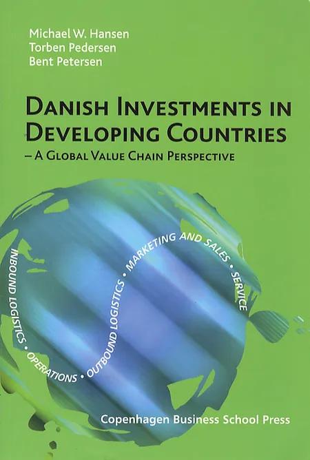 Danish investments in developing countries af Michael W. Hansen