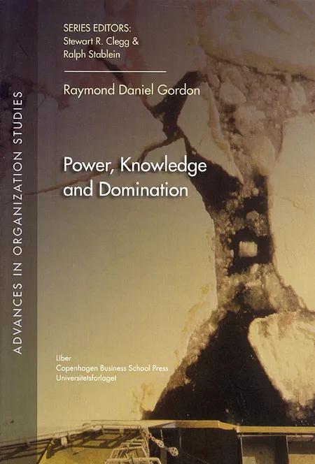Power, knowledge and domination af Raymond Daniel Gordon