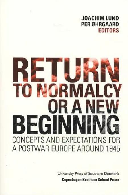 Return to Normalcy or a New Beginning af Joachim Lund
