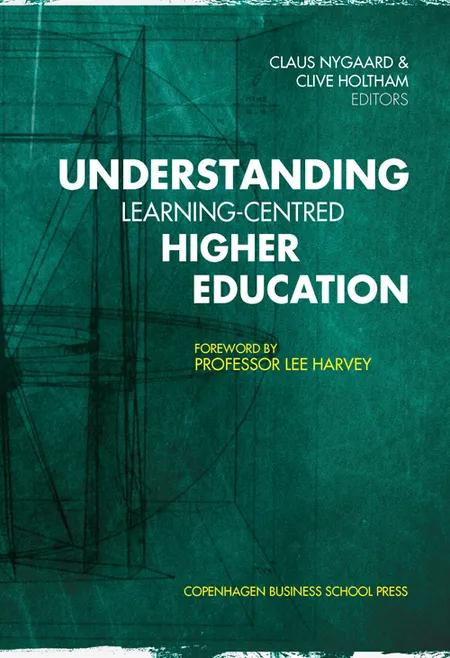 Understanding learning-centred higher education af Claus Nygaard