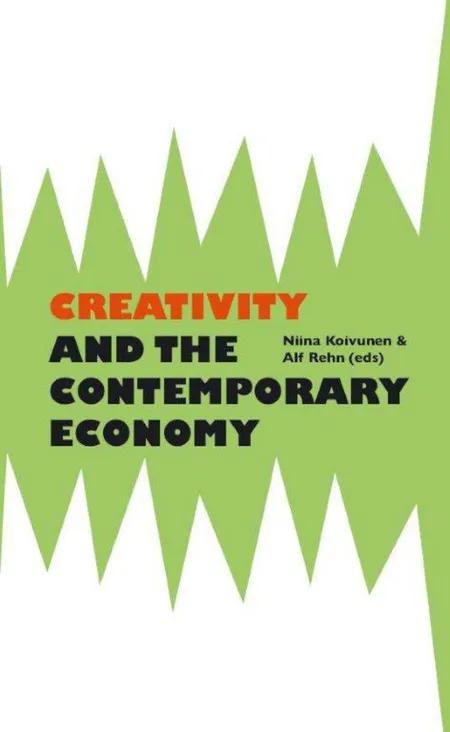 Creativity and the Contemporary Economy af Niina Koivunen