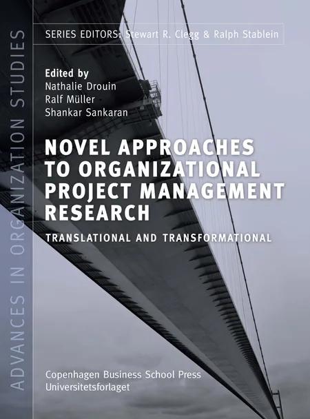 Novel Approaches to Organizational Project Management Research af Nathalie Drouin