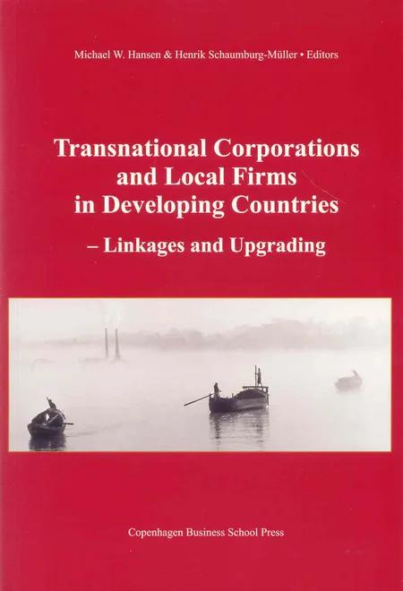 Transnational Corporations and Local Firms in Developing Countries af Michael W. Hansen