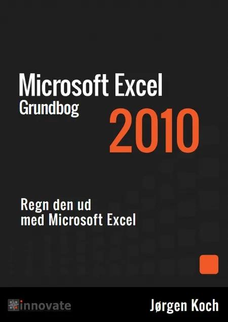 Excel 2010 Grundbog af Jørgen Koch