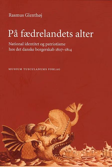 På fædrelandets alter af Rasmus Glenthøj