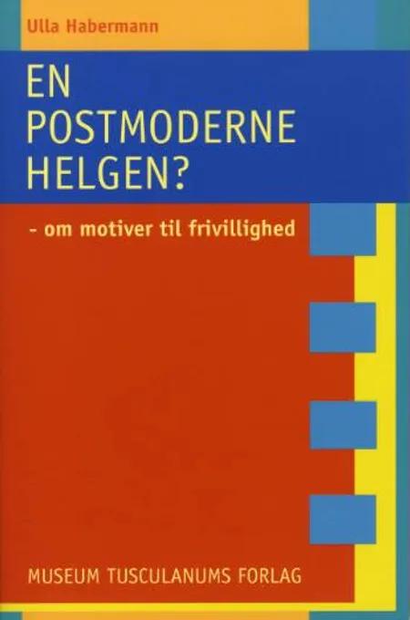 En postmoderne helgen? af Ulla Habermann