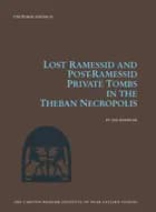 Lost Ramessid and post-Ramessid private tombs in the Theban necropolis