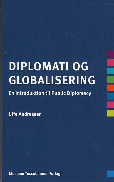 Diplomati og globalisering af Uffe Andreasen