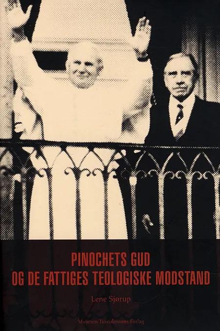 Pinochets gud og de fattiges teologiske modstand af Lene Sjørup