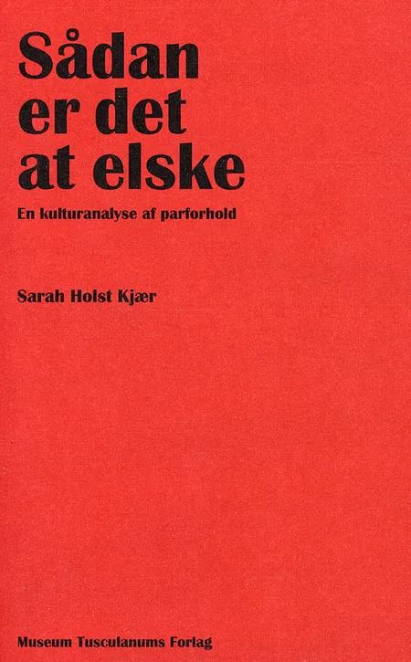 Sådan er det at elske af Sarah Holst Kjær