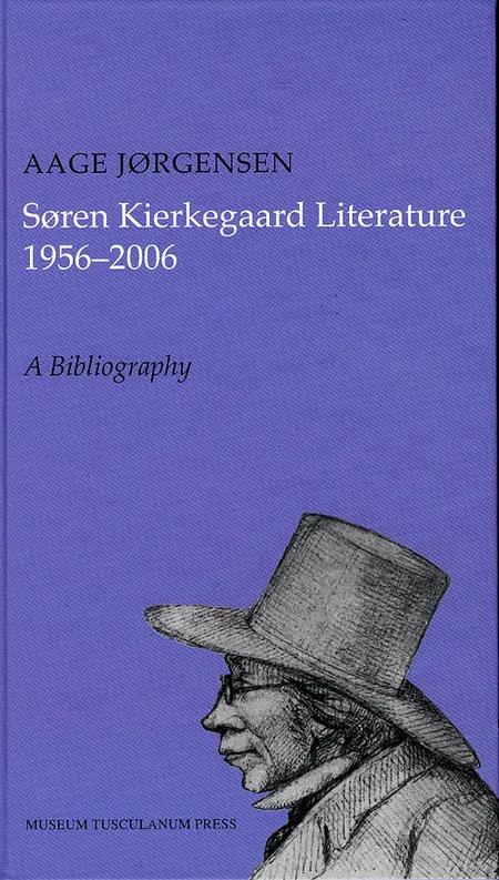 Søren Kierkegaard Literature 1956-2006 af Aage Jørgensen