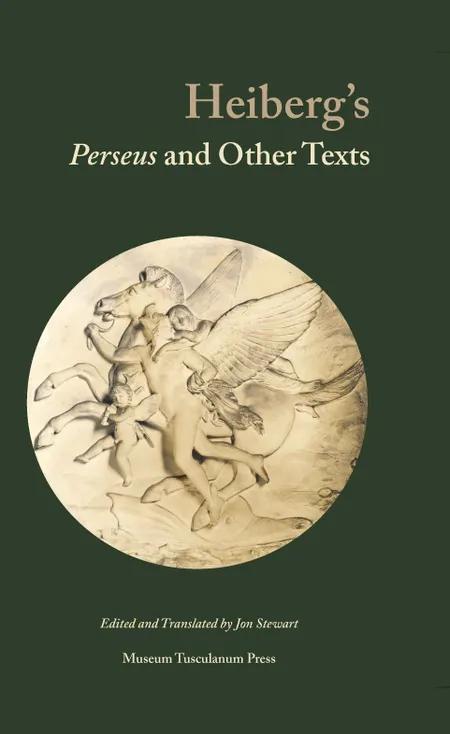 Heiberg´s Perseus and other texts af Jon Stewart