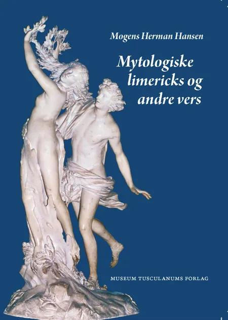Mytologiske limericks og andre vers af Mogens Herman Hansen