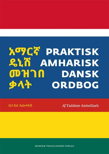 Praktisk amharisk-dansk ordbog af Taddese Asmellash