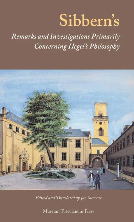 Sibbern's Remarks and Investigations Primarily Concerning Hegel's Philosophy af Jon Stewart