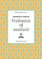 Grundfaglig viden om Profession og samfund