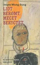 Lidt berømt, meget berygtet