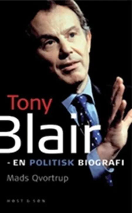 Tony Blair af Mads H. Qvortrup