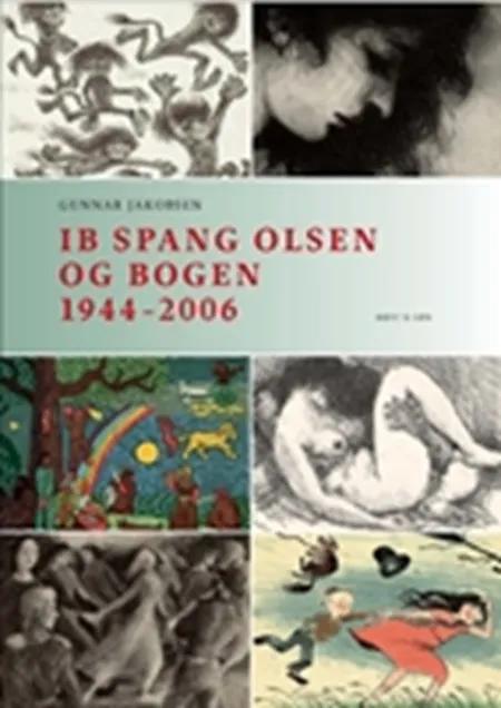 Ib Spang Olsen og bogen 1944-2006 af Gunnar Jakobsen