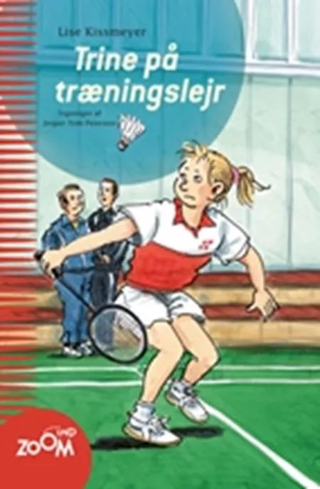 Trine på træningslejr af Lise Kissmeyer