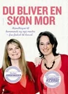 Du bliver en skøn mor