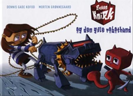 Frøken Knirk og den gale robothund af Dennis Gade Kofod