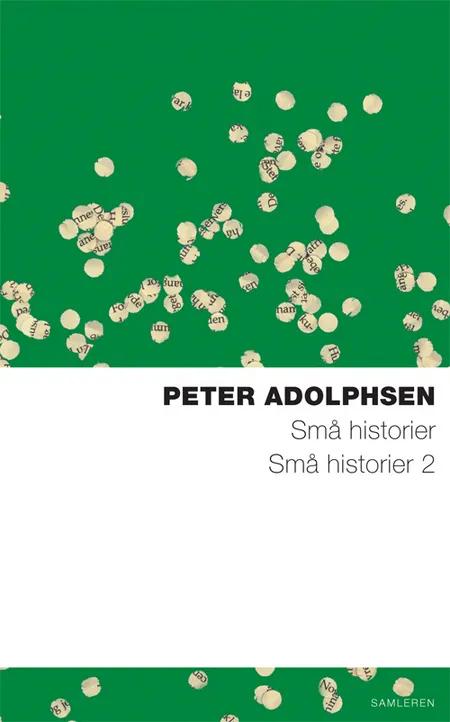 Små historier 1+2 af Peter Adolphsen
