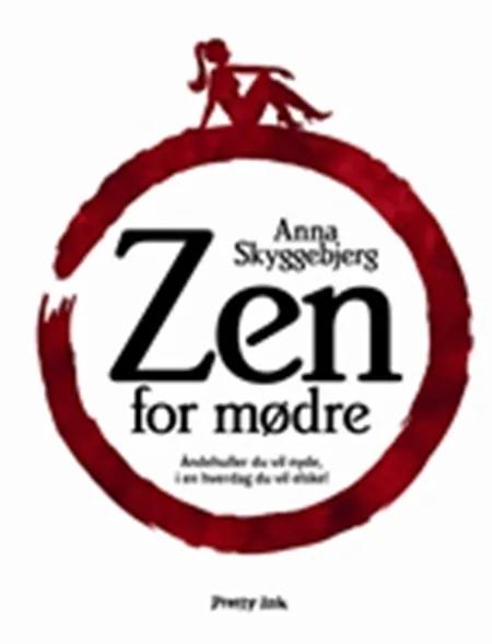 Zen for mødre af Anna Skyggebjerg