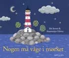 Nogen må våge i mørket