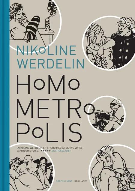 Homo metropolis 1994-1999 af Nikoline Werdelin