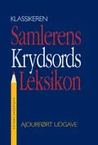 Samlerens krydsords leksikon af Jørgen Lethan og Knud H. Ditlevsen