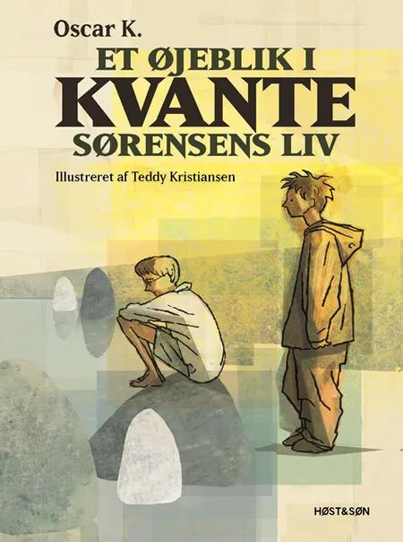 Et øjeblik i Kvante Sørensens liv af Oscar K.