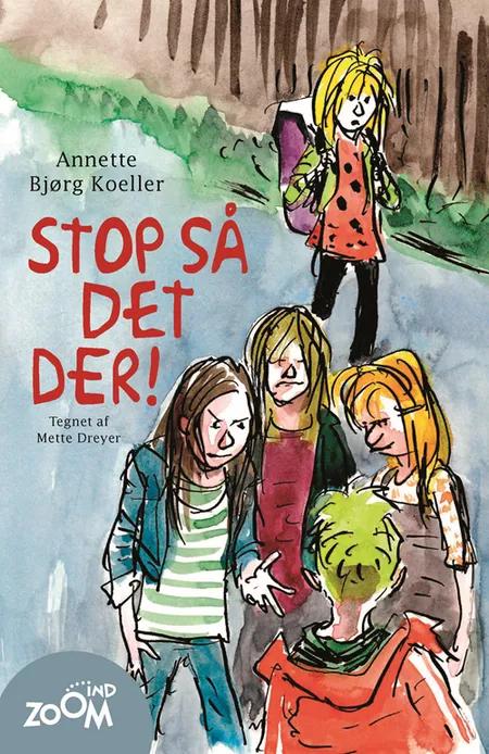Stop så det der! af Annette Bjørg