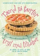 Tænd på tærter og tryl med tilbehør