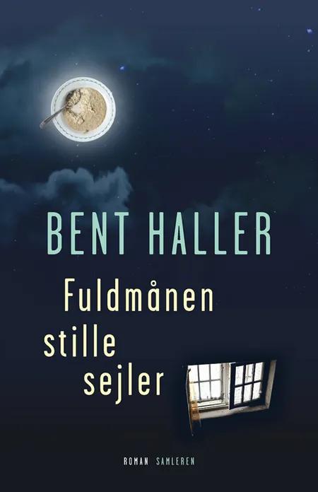 Fuldmånen stille sejler af Bent Haller