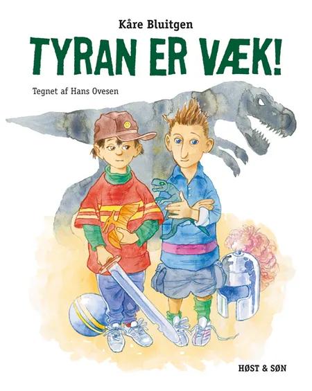 Tyran er væk! af Kåre Bluitgen