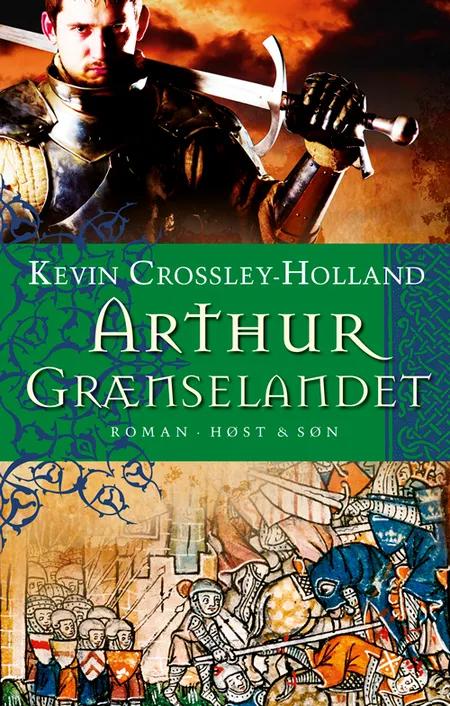 Arthur - Grænselandet af Kevin Crossley-Holland